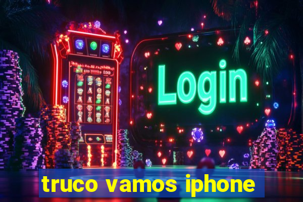 truco vamos iphone